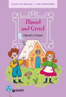 Hansel and Gretel. Con QR Code di Gabriella Ballarin edito da Giunti Editore