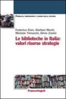 Le biblioteche in Italia: valori, risorse, strategie edito da Franco Angeli