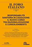 Responsabilità sanitaria in Cassazione: il nuovo corso tra razionalizzazione e consolidamento edito da La Tribuna
