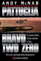 Pattuglia Bravo two zero di Andy McNab edito da Longanesi