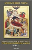 Sussidio per gli animatori dei centri di ascolto. Letture delle domeniche di Avvento. Anno B edito da Cittadella