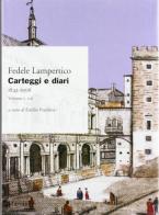 Carteggi e diari (1842-1906) vol.1 di Fedele Lampertico edito da Marsilio