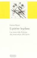 L' epistème hegeliana. Una lettura della «Prefazione» alla «Fenomenologia dello spirito» di Graziano Ripanti edito da Quattroventi