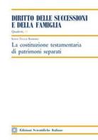 La costituzione testamentaria di patrimoni separati di Sonia Tullia Barbaro edito da Edizioni Scientifiche Italiane