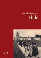 Elide di Mariella Favaretto edito da CLEUP