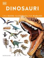 Dinosauri. Con Poster di John Woodward, Darren Naish edito da Gribaudo