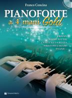 Pianoforte a 4 mani. Ediz. gold. Con CD-Audio di Franco Concina edito da Volontè & Co