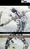 Genere, sesso, migrazione edito da DeriveApprodi