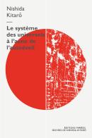 Le système des universels à l'aune de l'autoéveil di Kitaro Nishida edito da Éditions Mimésis