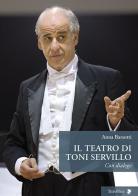 Il teatro di Toni Servillo. Con dialogo di Anna Barsotti edito da Titivillus