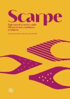 Scarpe. Dagli zoccoli ai tacchi a spillo. 100 anni di manifattura in Valdarno edito da Aska Edizioni