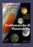 Problematiche di planetologia di Carlo Di Leo, Francesca Manoni, Giuseppe Quartieri edito da IBN