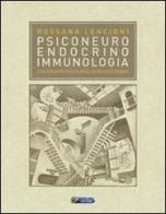 Psiconeuroendocrinoimmunologia. Una chiave di lettura della medicina biologica di Rossana Lencioni edito da Nuova IPSA