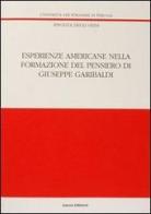 Esperienze americane nella formazione del pensiero di Giuseppe Garibaldi di Ippolita Degli Oddi edito da Guerra Edizioni