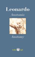 Leonardo. Anatomia-Anatomy. Ediz. italiana e inglese edito da Meravigli