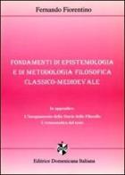 Fondamenti di epistemologia e di metodologia filosofica classico-medioevale di Fernando Fiorentino edito da Editrice Domenicana Italiana
