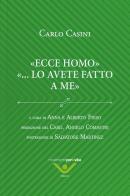 Ecce homo ?lo avete fatto a me di Carlo Casini edito da Movimento per la Vita Italiano