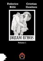 Dream Echos. Ediz. illustrata vol.1 di Federico Billè edito da Gattidicenere