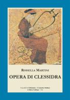 Opera di clessidra di Rossella Martini edito da A.C. Ediemme - Edizioni Italiane Daniela Marra