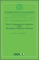 Wave propagation analysis with boundary element method di Chiara Guardasoni edito da Ledizioni