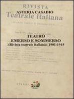 Teatro emerso e sommerso. «Rivista teatrale italiana (1901-1915)» di Asteria Casadio edito da Evoè