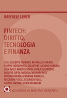 Fintech: diritto, tecnologia e finanza di Raffaele Lener edito da Minerva Bancaria
