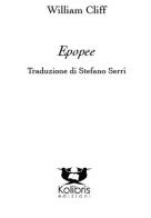 Epopee. Ediz. italiana e inglese di William Cliff edito da Kolibris