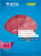 Manuale di neurologia e neurochirurgia. Concorso Nazionale SSM edito da AIMS