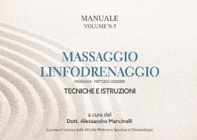 Massaggio linfodrenaggio. Metodo Vodder. Tecniche e istruzioni vol.5 edito da Youcanprint