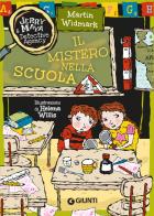 Il mistero nella scuola. Jerry & Maya detective agency di Martin Widmark edito da Giunti Editore
