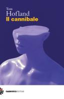 Il cannibale di Tom Hofland edito da Carbonio Editore