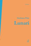 Lunari di Giuliana Pala edito da ExCogita