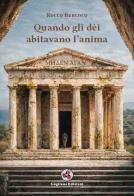 Quando gli dèi abitavano l'anima di Rocco Berloco edito da Gagliano Edizioni