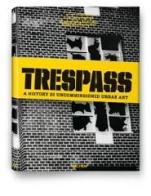Trespass. Storia dell'arte urbana. Ediz. illustrata di Carlo McCormick edito da Taschen
