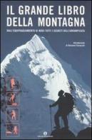 Il grande libro della montagna. Dall'equipaggiamento ai nodi tutti i segreti dell'arrampicata edito da Mondadori