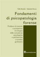Fondamenti di psicopatologia forense di Tullio Bandini, Gabriele Rocca edito da Giuffrè