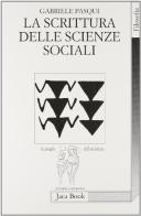La scrittura delle scienze sociali di Gabriele Pasqui edito da Jaca Book