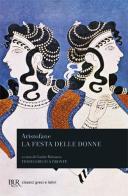 La festa delle donne. Ediz. bilingue di Aristofane edito da Rizzoli