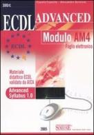 ECDL Advanced. Modulo AM4. Foglio elettronico di Claudio Esposito, Alessandra Quintano edito da Edizioni Giuridiche Simone