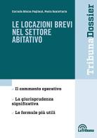 Le locazioni brevi nel settore abitativo di Corrado Sforza Fogliani, Paolo Scalettaris edito da La Tribuna