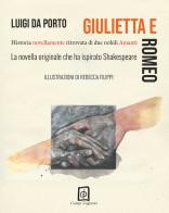 Giulietta e Romeo. Historia novellamente ritrovata di due nobili amanti di Luigi Da Porto edito da Campi Magnetici