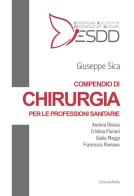 Compendio di chirurgia per le professioni sanitarie di Giuseppe Sica edito da Universitalia