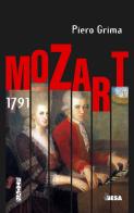 Mozart 1791 di Piero Grima edito da Besa muci