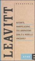 Autorità, manipolazione, collaborazione: qual è il modello vincente? di Harold J. Leavitt edito da Etas