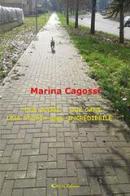 «Due cuori... due cani... una storia quasi 'incredibbile'...» di Marina Cagossi edito da Aletti