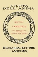 La politica (rist. anast. 1936). Ediz. in facsimile di Aristotele edito da Carabba