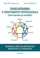 Enneagramma e orientamento professionale. Come lavorano gli enneatipi? di Marcello Stanzione, Fausto Bizzarri edito da Gribaudi