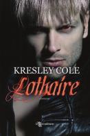 Lothaire di Kresley Cole edito da Leggereditore