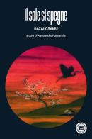 Il sole si spegne di Osamu Dazai edito da Atmosphere Libri