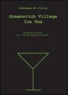 Greenwitch village ice tea. Ediz. italiana di Costanza De Cillia edito da Youcanprint